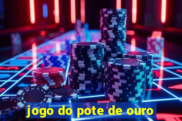 jogo do pote de ouro