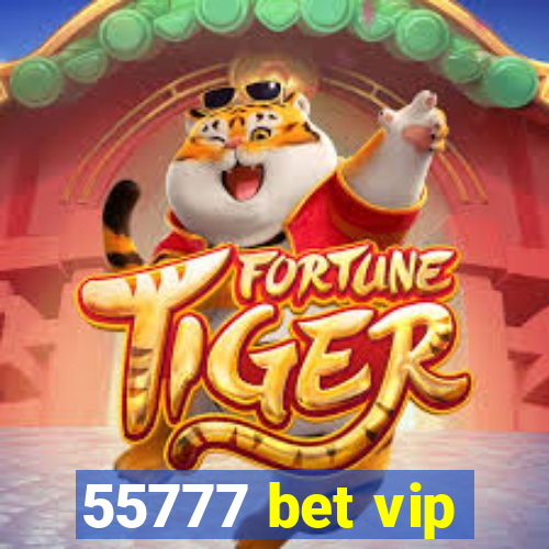 55777 bet vip