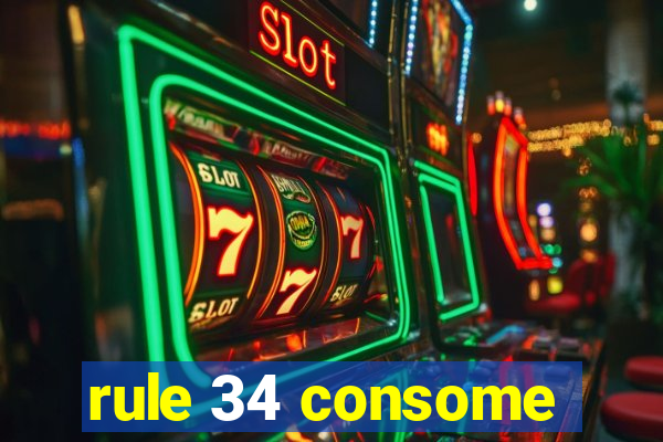 rule 34 consome