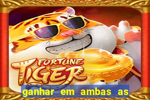 ganhar em ambas as partes do jogo