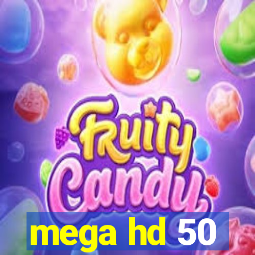 mega hd 50