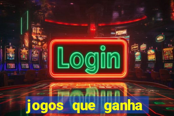 jogos que ganha dinheiro de verdade sem depositar nada