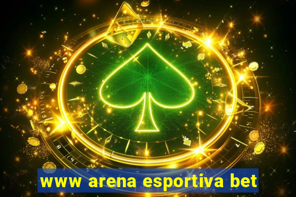 www arena esportiva bet