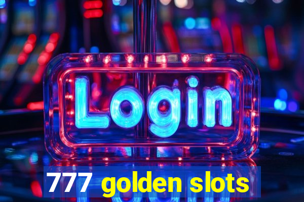 777 golden slots