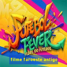 filme faroeste antigo