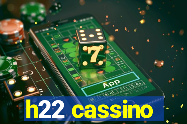 h22 cassino