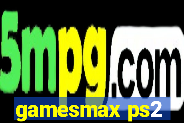 gamesmax ps2