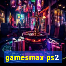 gamesmax ps2