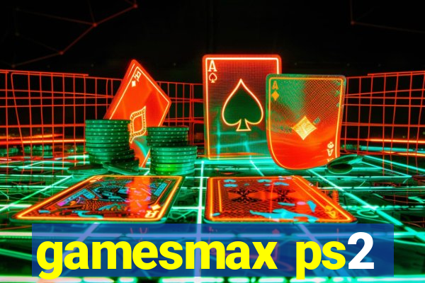 gamesmax ps2