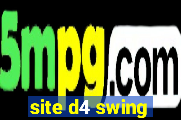 site d4 swing