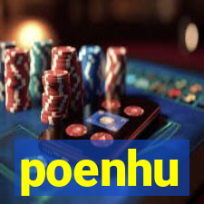 poenhu