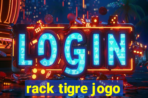 rack tigre jogo