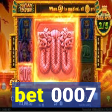 bet 0007