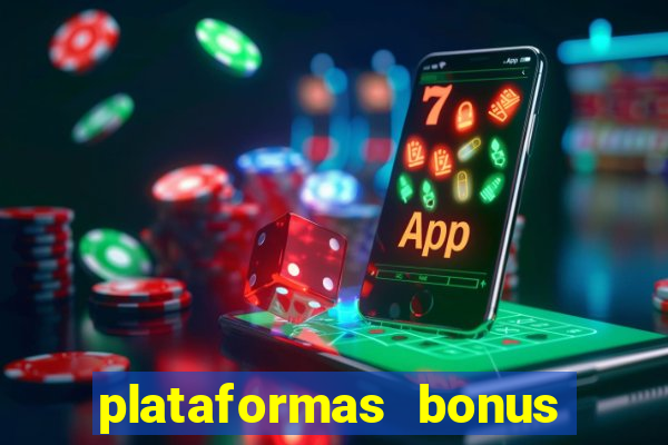 plataformas bonus no cadastro