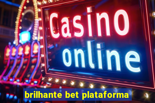 brilhante bet plataforma