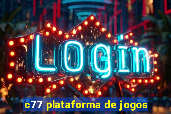 c77 plataforma de jogos