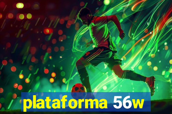 plataforma 56w