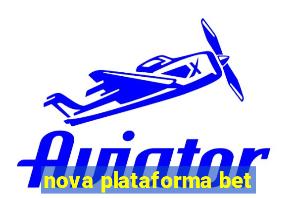 nova plataforma bet