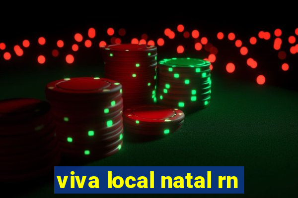 viva local natal rn