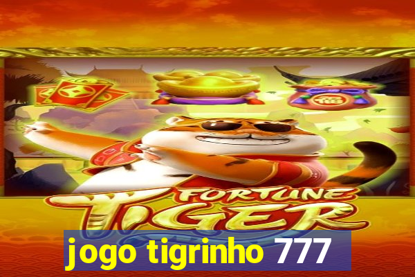 jogo tigrinho 777