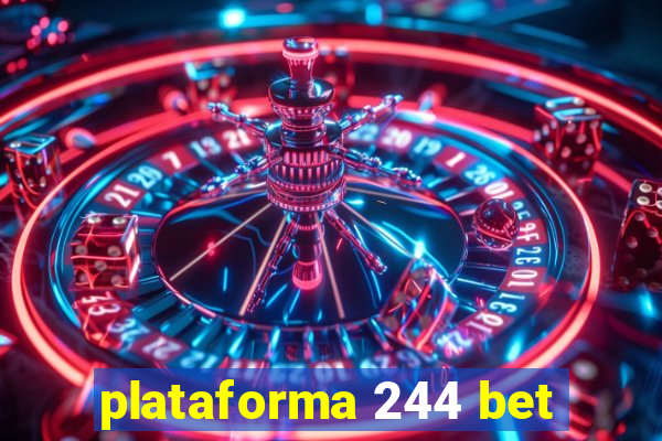 plataforma 244 bet