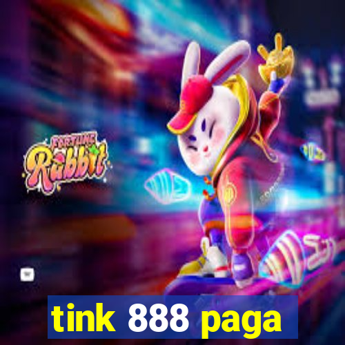 tink 888 paga