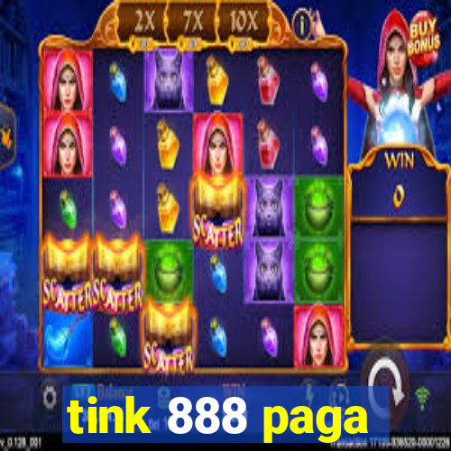 tink 888 paga