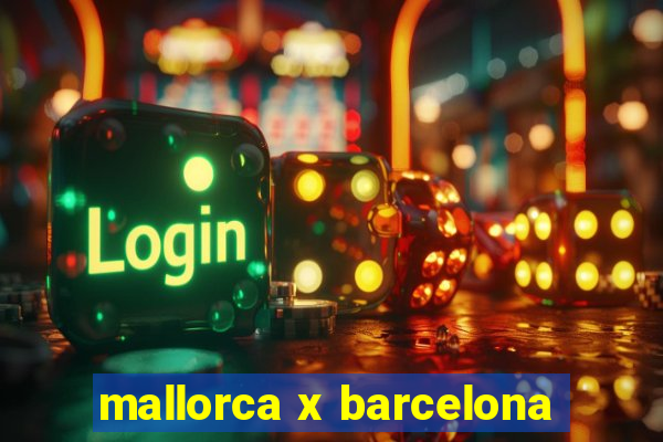 mallorca x barcelona