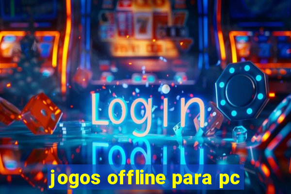 jogos offline para pc