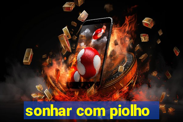 sonhar com piolho