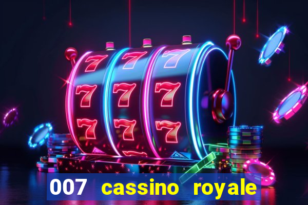 007 cassino royale filme completo dublado youtube