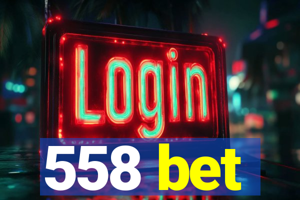 558 bet