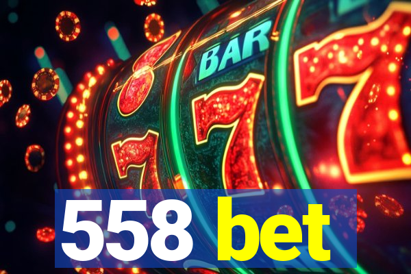 558 bet