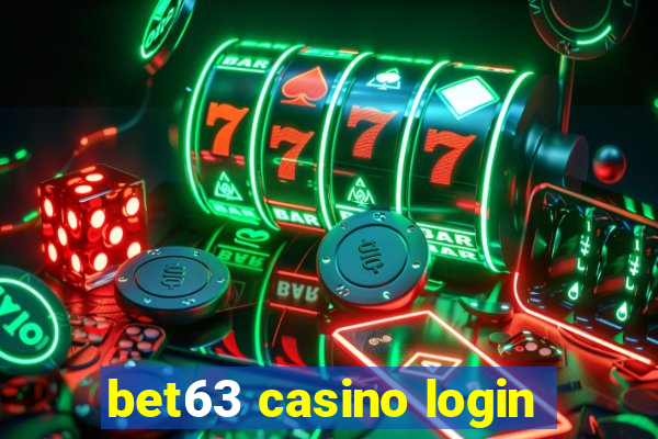 bet63 casino login