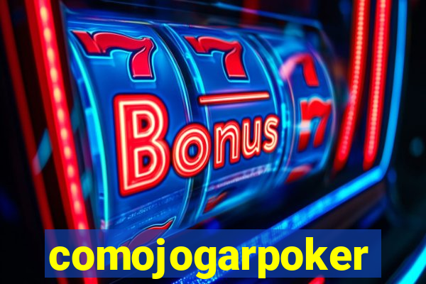 comojogarpoker