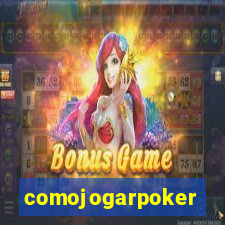 comojogarpoker