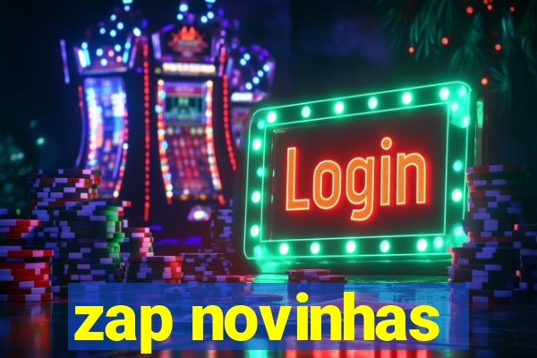 zap novinhas