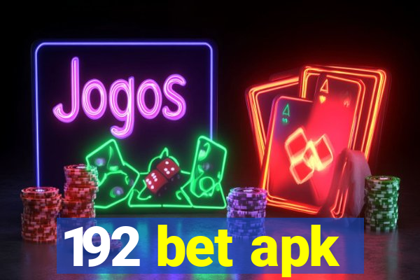 192 bet apk