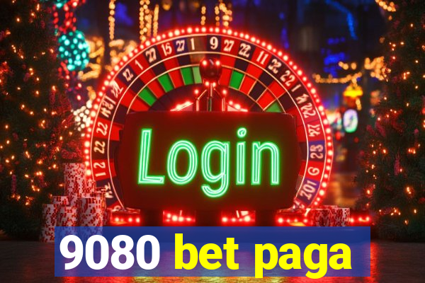 9080 bet paga