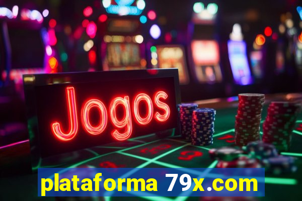 plataforma 79x.com