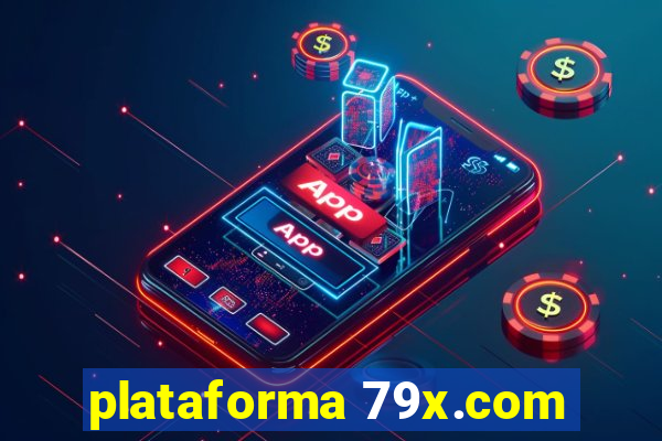 plataforma 79x.com