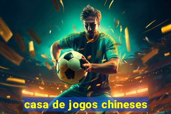 casa de jogos chineses