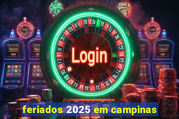 feriados 2025 em campinas