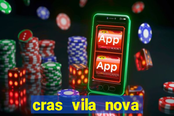 cras vila nova itapeva sp