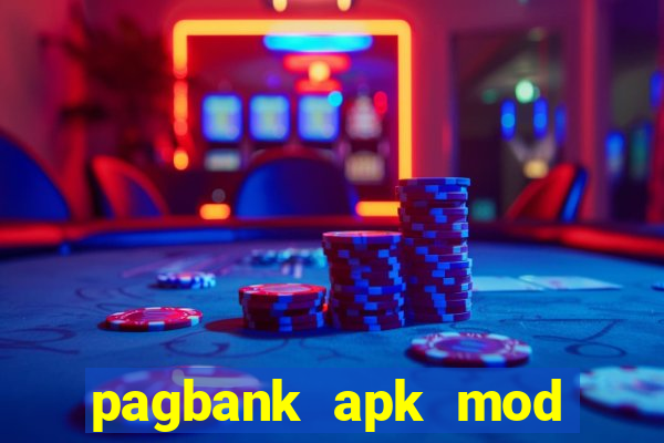 pagbank apk mod dinheiro infinito