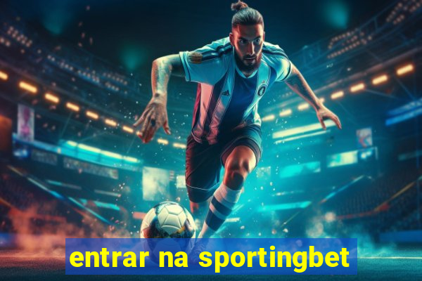 entrar na sportingbet