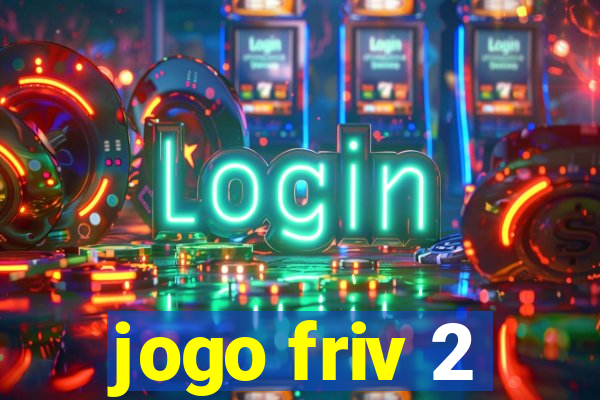 jogo friv 2