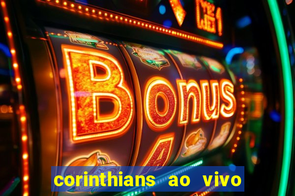 corinthians ao vivo multi canal