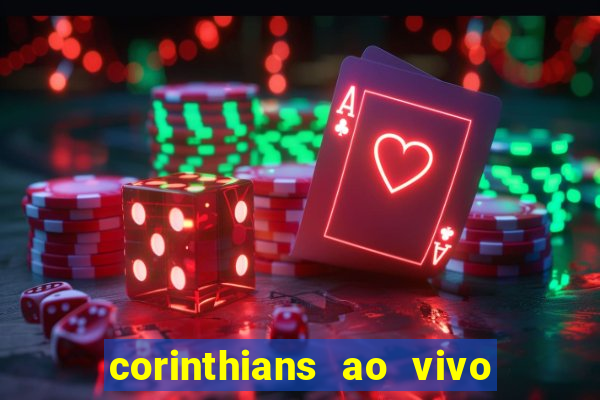 corinthians ao vivo multi canal