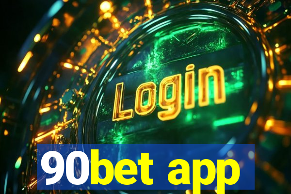 90bet app